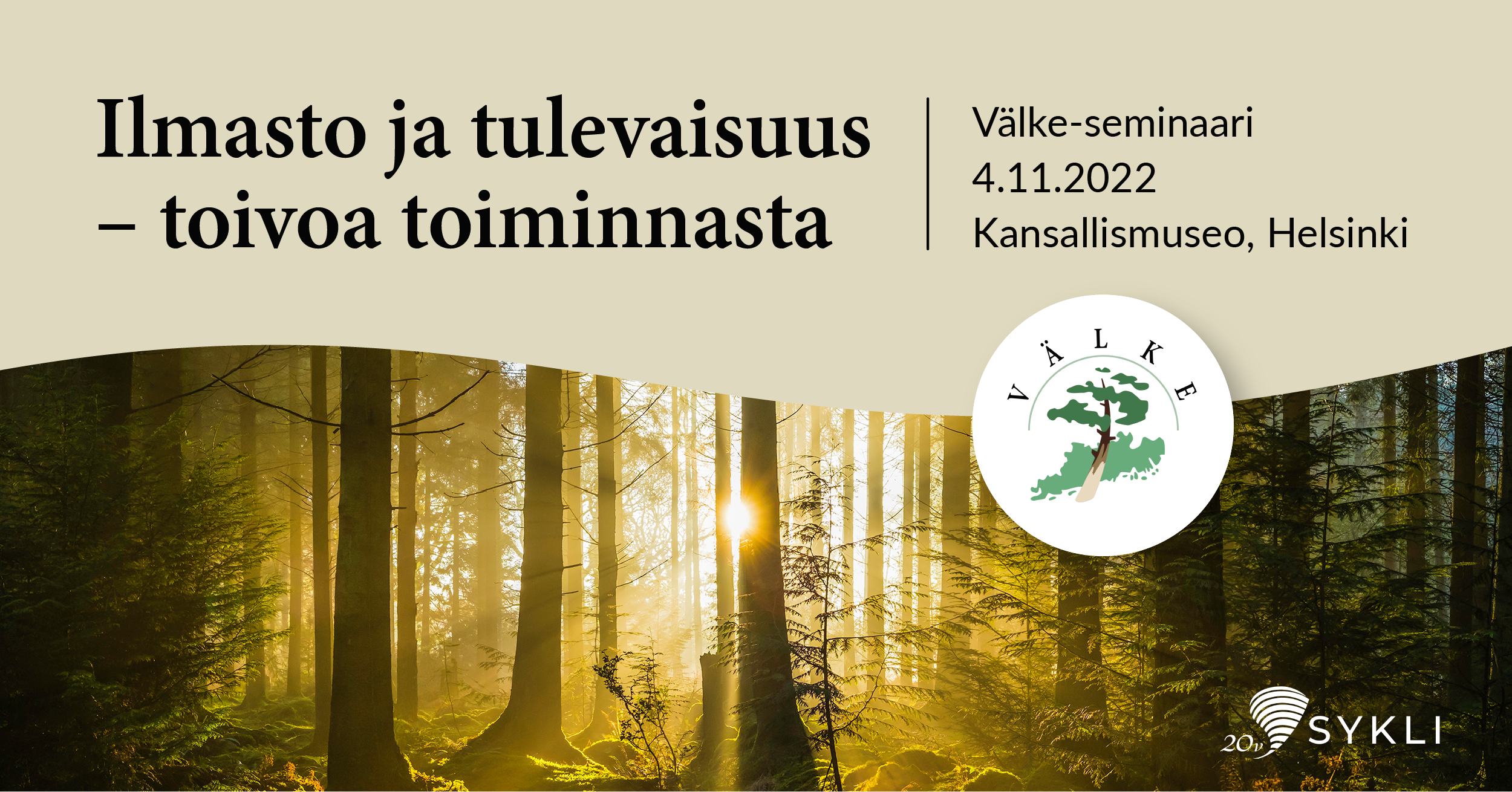 Ilmasto ja tulevaisuus - toivoa toiminnasta Välke-seminaari 4.11.2022 Kansallismuseo, Helsinki